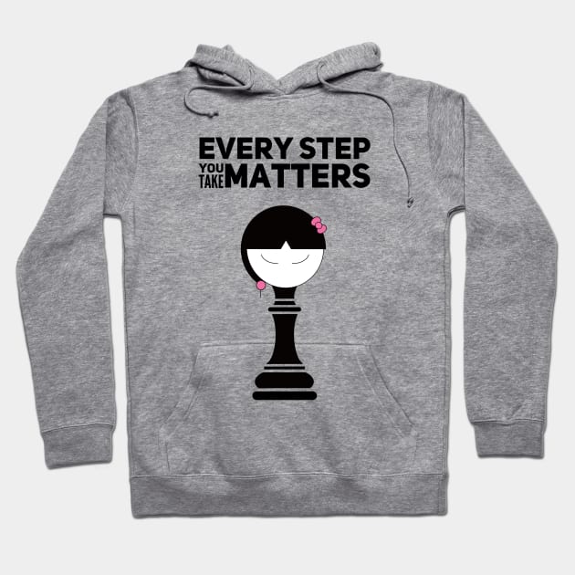 Every Step You Take Matters Girl Self Awareness Hoodie by Wesolution Studios